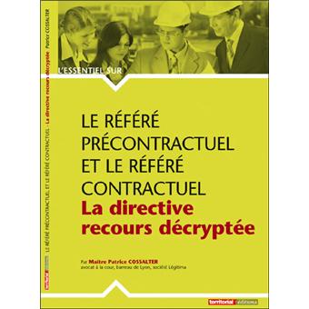 Le référé précontruactuel et le référé contractuel