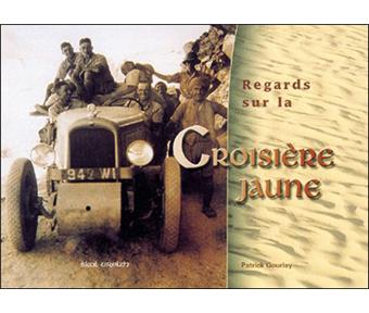 Regards sur la Croisière jaune - 1931-1932
