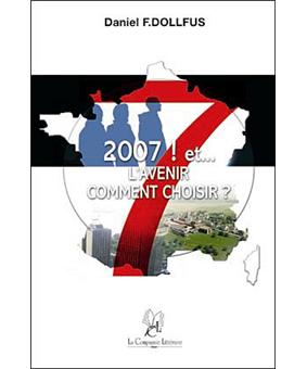 2007 et l'avenir, comment choisir ?