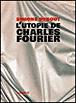 L'utopie de Charles Fourier