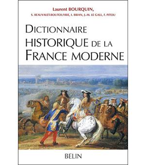Dictionnaire Historique De La France Moderne - 