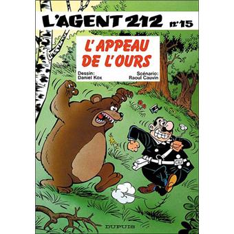 L Agent 212 Tome 15 L Agent 212 L Appeau De L Ours Nouvelle Maquette Cauvin Daniel Kox Achat Livre Fnac