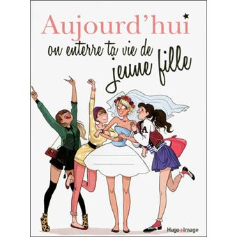 Aujourd Hui On Enterre Ta Vie De Jeune Fille Broche Frederic Ploton Diglee Achat Livre Fnac