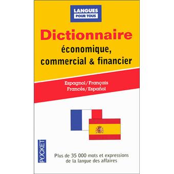 Dictionnaire Espagnol économique Commercial Et Financier - 