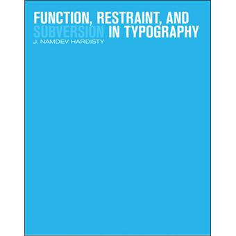 Function restraint and subversion in typography