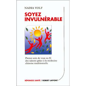 Soyez Invulnerable Prenez Soin De Vous Au Fil Des Saisons Broche Nadia Volf Achat Livre Fnac