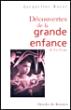 Découverte de la grande enfance - Jacqueline Royer - broché