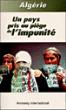 Algerie un pays pris au piege de l'impunite