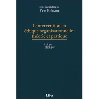 L'intervention en éthique organisationnelle : théorie et pratique