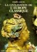 La Civilisation de l'Europe classique - 1