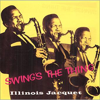 Jacquet, Illinois-swing'S The Thing - 1