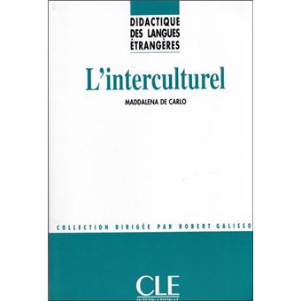 Dle L Interculturel Col Didactique Des Langues Etrangeres Broche Maddalena De Carlo Robert Galisson Achat Livre Fnac Dle L Interculturel Col Didactique Des Langues Etrangeres Broche Maddalena De Carlo Robert Galisson Achat Livre Fnac