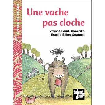 une vache pas cloche broche viviane faudi khourdifi estelle billon spagnol achat livre fnac