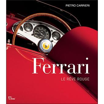 Ferrari, le rêve rouge - relié - Doug Nye, Pietro Carrieri