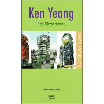 Ken Yeang Eco Skyscrapers