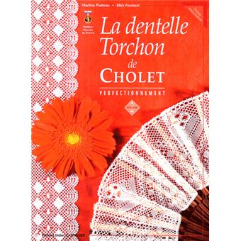 高評価アイテム La dentelle torchon de Cholet Tome 2 Perfectionnement 洋書