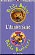 L'Anniversaire - Petits Bobos, - Elisabeth Brami - cartonné