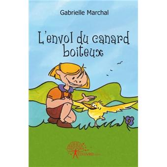 L Envol Du Canard Boiteux Broche Gabrielle Marchal Achat Livre Fnac