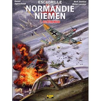 L Escadrille Normandie Niemen Tome 1 Escadrille Normandie Niemen Destination Moscou Mark Jennison Lourenco Michel Cartonne Achat Livre Fnac