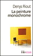 La Peinture Monochrome Histoire Et Archéologie Dun Genre Poche