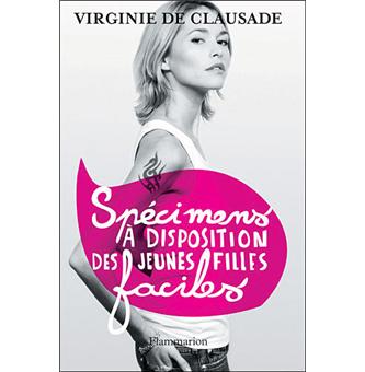 Specimens A Disposition Des Jeunes Filles Faciles Broche Virginie De Clausade Achat Livre Fnac