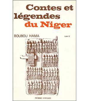 Contes Et Legendes Du Niger Contes Et Legendes Du Niger Tome 5 Boubou Hama Achat Livre Fnac