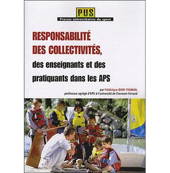 Responsabilité des collectivités, des enseignants et des pratiquants dans les APS