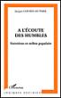 A l'écoute des humbles - Jacques Coenen-Huther - broché