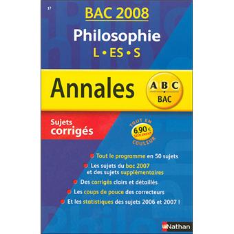 Annales Bac Sujets corrigés Philosophie L, ES, S