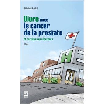 Vivre avec le cancer de la prostate... et survivre aux docteurs