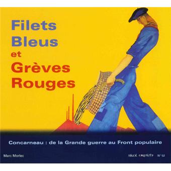 Filets bleus et greves rouges concarneau : de la grande guerre au front populair
