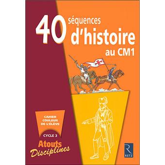 40 séquences d'histoire au CM1 - 1