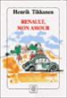 Renault, mon amour - Henrik Tikkanen - broché