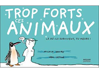 Trop forts ces animaux ! là où ils survivent, tu meurs ! - 1