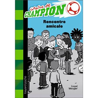 graine de champion tome 6 rencontre amicale