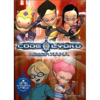 Code Lyoko Cahier D Activites Tome 1 Mission Code Lyoko Collectif Broche Achat Livre Fnac Code Lyoko Cahier D Activites Tome 1 Mission Code Lyoko Collectif Broche Achat Livre Fnac