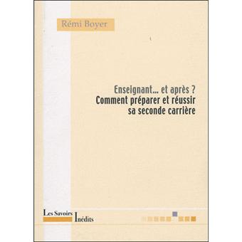 Enseignant... et après ? Comment préparer et réussir sa seconde carrière - 1