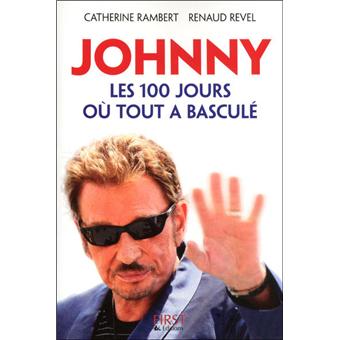 Johnny, les cent jours où tout a basculé