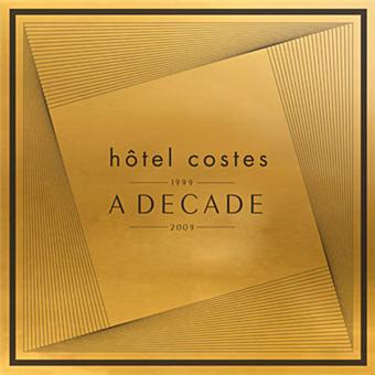 Hôtel Costes - A decade - Compilation musique électronique - CD album