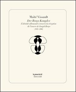 Der Beuys Komplex - L'identité allemande à travers la réception de l'œuvre de Joseph Beuys