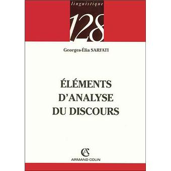 Eléments d'analyse du discours - broché - Georges-Elia Sarfati - Achat Livre  fnac