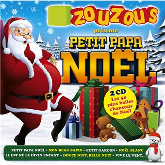 Zouzous présente Petit Papa Noël - Compilation musiques pour enfant - CD album - Achat & prix  fnac