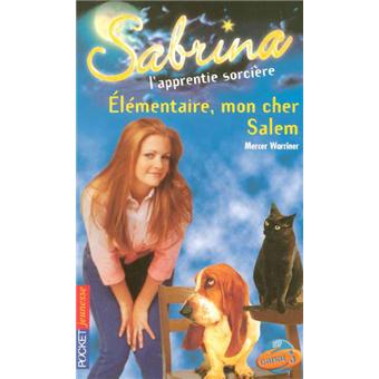 Salem Le Chat De Sabrina Tome 32 Elementaire Mon Cher Salem Mercer Warriner Poche Achat Livre Fnac
