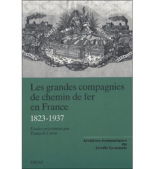Les grandes compagnies de chemin de fer en France