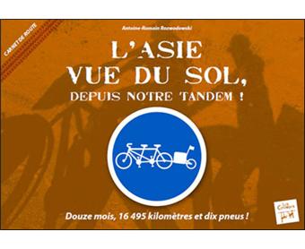 L'Asie vue du sol, depuis notre tandem !