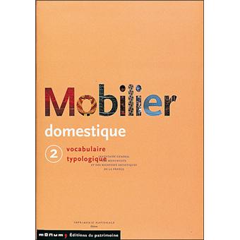Le Mobilier Domestique Vocabulaire Typologique Tome 2 Relie