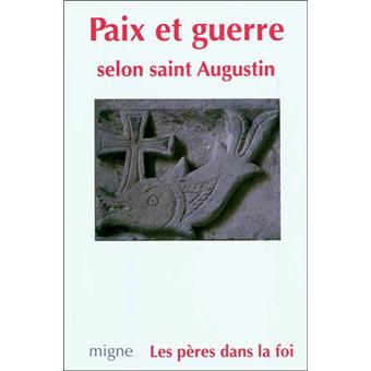 Paix et guerre selon saint Augustin