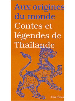 Contes et légendes de Thaïlande - 1