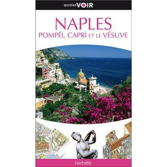 Guide Voir Naples Pompei Capri Et Le Vesuve Broche Collectif Achat Livre Fnac