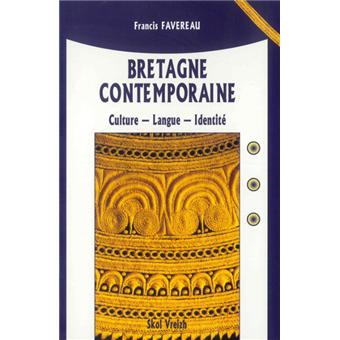 Bretagne contemporaine - langue, culture et identité